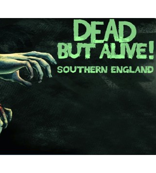 Dead But Alive! Southern England Steam Key GLOBAL